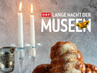 Shabbat, Brote, Kerzen - ORF Lange Nacht der Museen