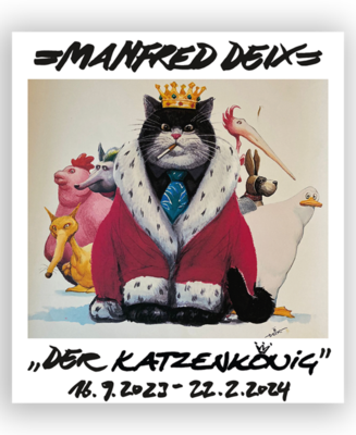 Ausstellung: Manfred Deix - "Der Katzenkönig" von 16.9.2023 - 22.2.2024 auf Schloss Tabor